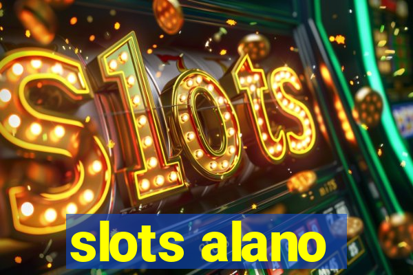 slots alano